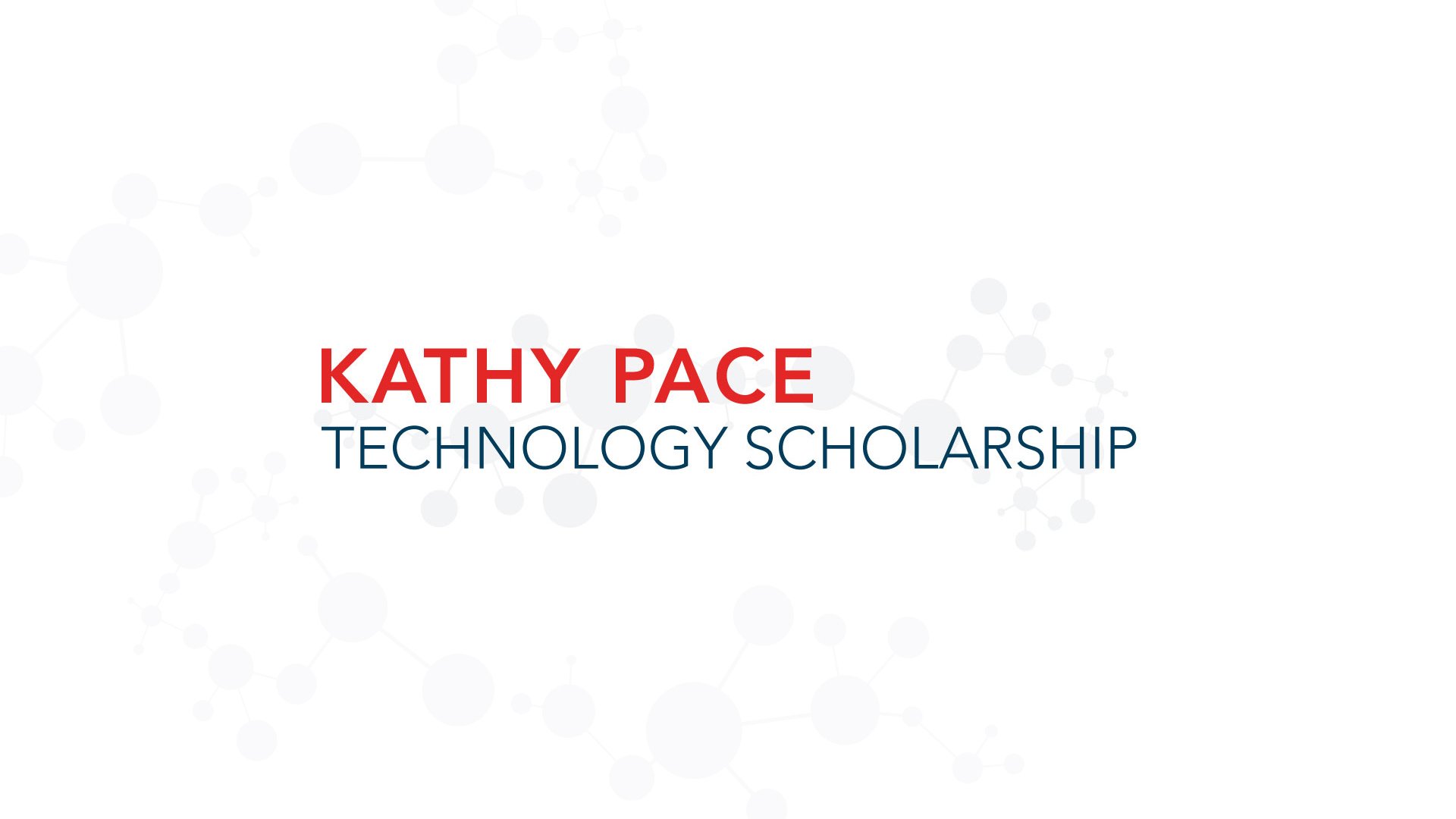 Kathy Pace Technology Scholarship